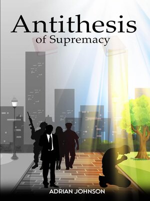 cover image of Antithesis of Supremacy